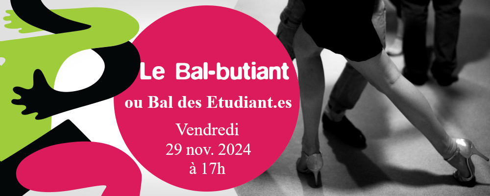 Read more about the article Le Bal – butiant Vendredi 29 nov. 2024